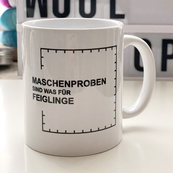 Tasse für Stricker:innen - Maschenproben sind was für Feiglinge